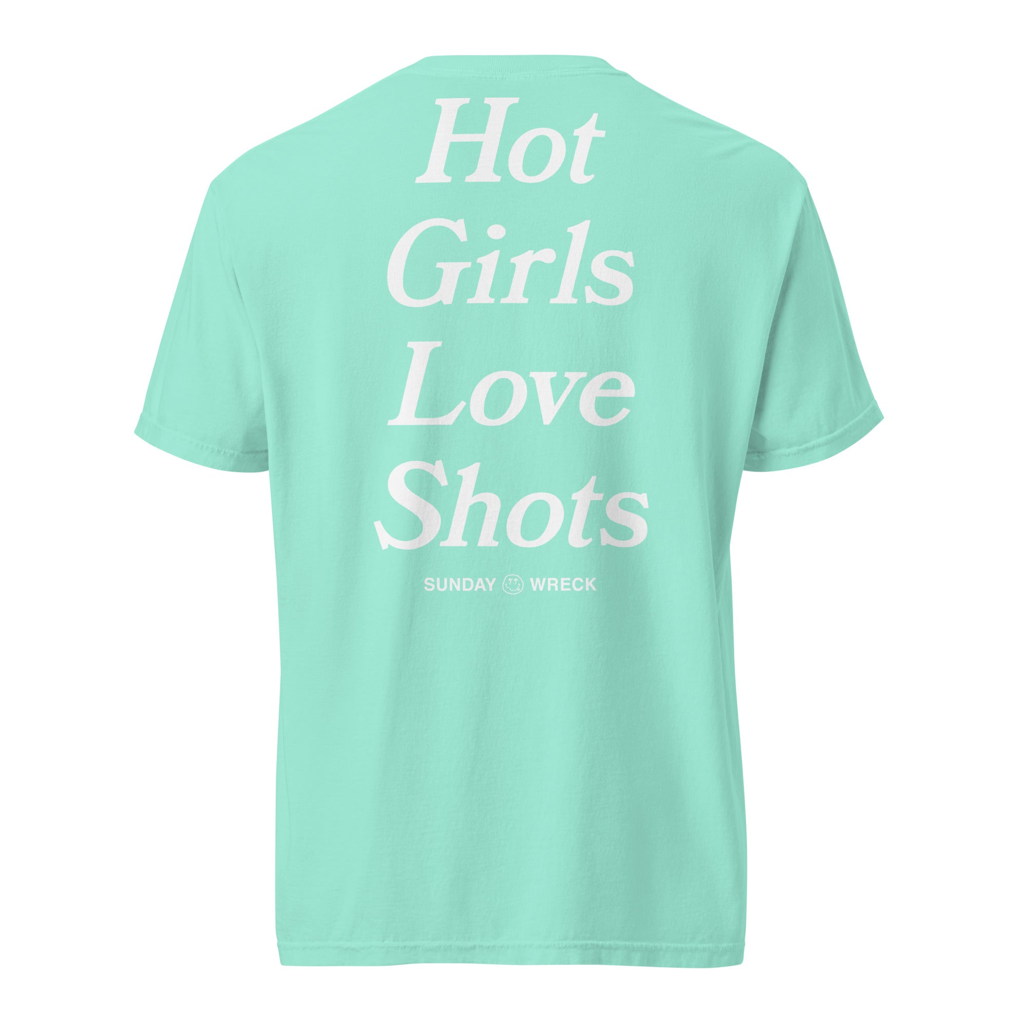 Sunday Wreck - Hot Girls Love Shots - Tee - Chalky Mint Green